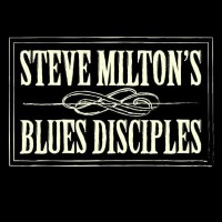 Steve Milton's Blues Disciples
